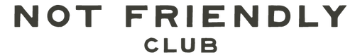 NOT FRIENDLY CLUB